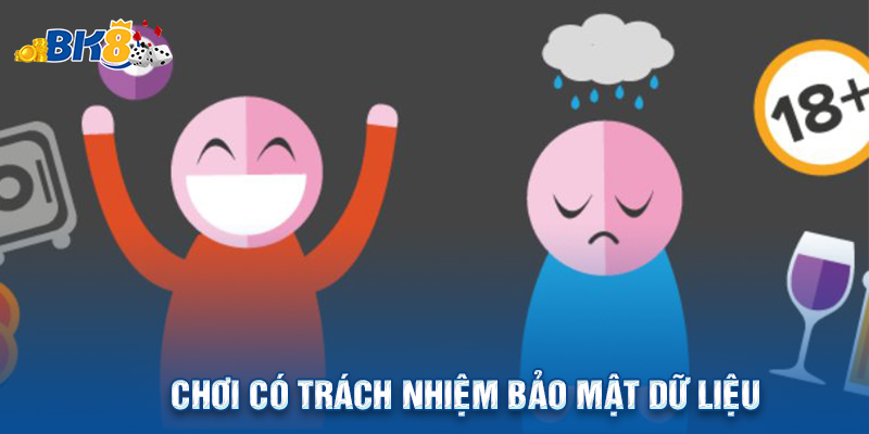 Chơi có trách nhiệm bảo mật dữ liệu